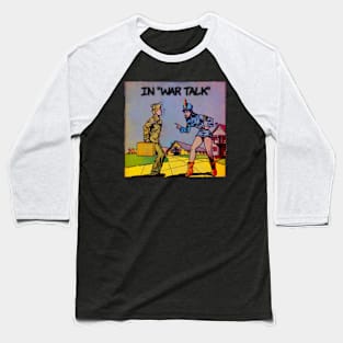 Retro In war talk Baseball T-Shirt